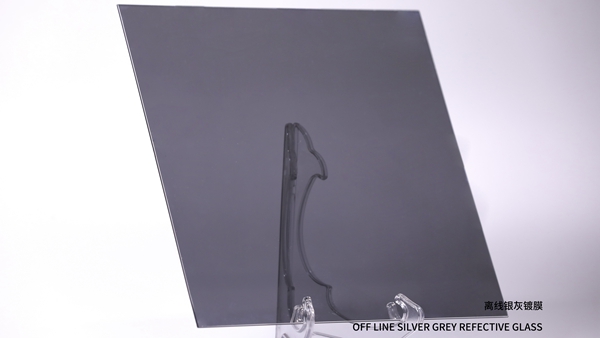 离线银灰镀膜  OFF LINE SILVER GREY REFECTIVE GLASS  2